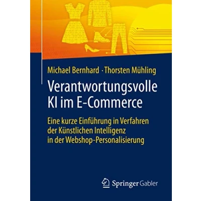 Abbildung von Verantwortungsvolle KI im E Commerce: Eine kurze Einführung in Verfahren der Künstlichen Intelligenz Webshop Personalisierung