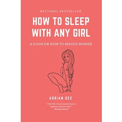 Abbildung von How To Sleep With Any Girl: A Guide On Seduce Women