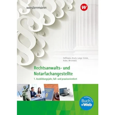 Abbildung von Rechtsanwalts und Notarfachangestellte: 1. Ausbildungsjahr, fall praxisorientiert Schülerband (Rechtsanwalts praxisorientiert)