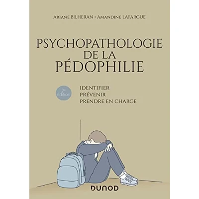 Abbildung von Psychopathologie de la pédophilie 2e éd.: Identifier, prévenir, prendre en charge