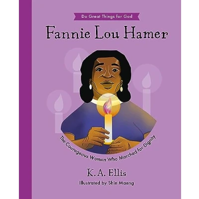 Abbildung von Fannie Lou Hamer: The Courageous Woman Who Marched for Dignity (Do Great Things God)