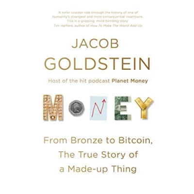 Abbildung von Money: The True Story of a Made Up Thing