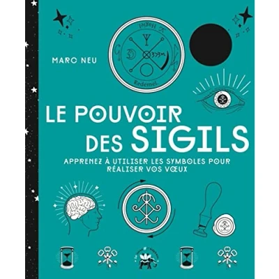 Abbildung von Le pouvoir des sigils: Apprenez à utiliser les symboles pour réaliser vos v ux