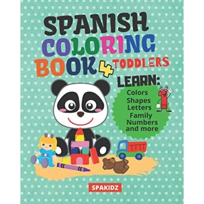 Abbildung von SPAKIDZ Spanish Learning Coloring Book for Toddlers: Children Learn Foundations, Colors, Numbers, Letters, Animals, ... Fun Activity Kids