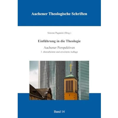 Abbildung von Einführung in die Theologie: Aachener Perspektive (Aachener Theologische Schriften)