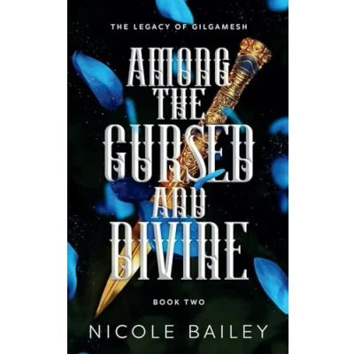 Abbildung von Among the Cursed and Divine (The Legacy of Gilgamesh, Band 2)