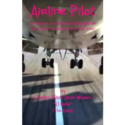 Abbildung von Airline Pilot: Confessions of a Recovering AA Aviator