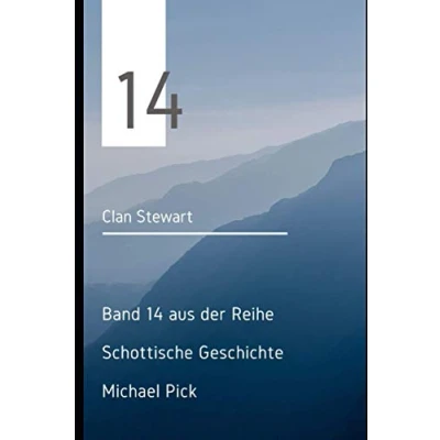 Abbildung von Clan Stewart: Band 14 aus der Reihe Schottische Geschichte (Schottische Geschichten, 12)