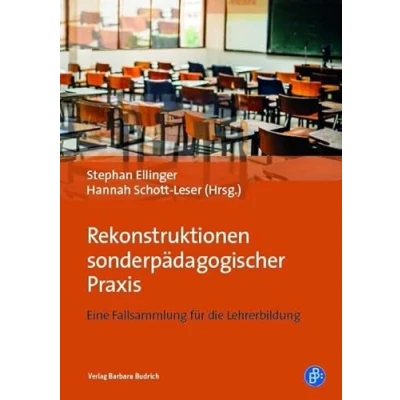 Abbildung von Rekonstruktionen sonderpädagogischer Praxis: Eine Fallsammlung für die Lehrerbildung