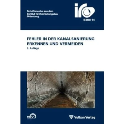 Abbildung von Fehler in der Kanalsanierung: erkennen und beheben: vermeiden (IRO Schriftenreihe)
