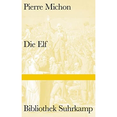 Abbildung von Die Elf: Ausgezeichnet mit dem Grand prix du roman de l&#039; Academie francaise 2009 (Bibliothek Suhrkamp)