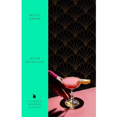 Abbildung von Good Behaviour: A BBC 2 Between the Covers Book Club Pick Booker Prize Gems (Virago Modern Classics)