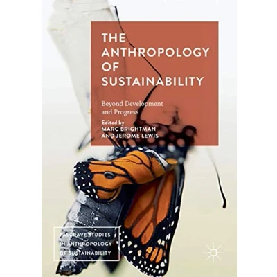 Abbildung von The Anthropology of Sustainability: Beyond Development and Progress (Palgrave Studies in Sustainability)