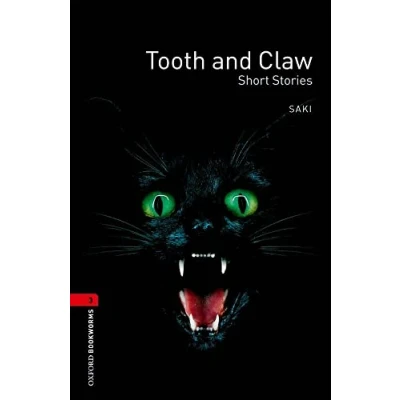 Abbildung von Oxford Bookworms Library: 8. Schuljahr, Stufe 2 Tooth and Claw: Reader: Level 3: 1000 Word Vocabulary
