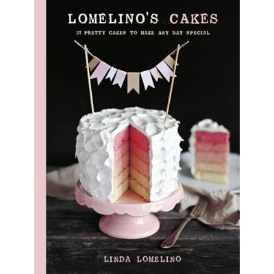 Abbildung von Lomelino&#039;s Cakes: 27 Pretty Cakes to Make Any Day Special