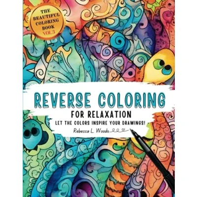 Abbildung von Reverse Coloring for Adults, Watercolor mindfulness (The Beautiful Book Series)
