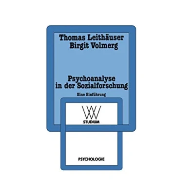 Abbildung von Psychoanalyse in der Sozialforschung.: Eine Einführung am Beispiel einer Sozialpsychologie Arbeit (wv studium)