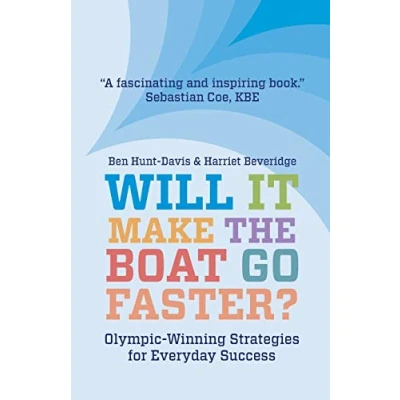 Abbildung von Will It Make The Boat Go Faster?: Olympic winning Strategies for Everyday Success