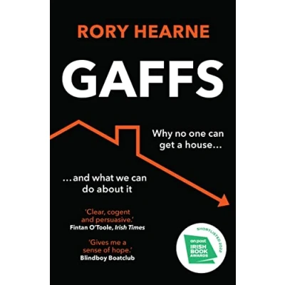Abbildung von Gaffs: Why No One Can Get a House, and What We Do About It