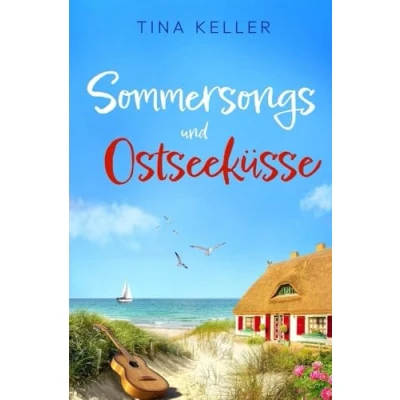Abbildung von Sommersongs und Ostseeküsse: Humorvoller Liebesroman (Humorvolle Urlaubs / Ostsee Liebesromane)