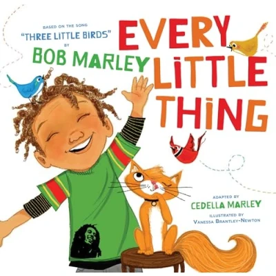Abbildung von Every Little Thing: Based on the song &#039;Three Birds&#039; by Bob Marley