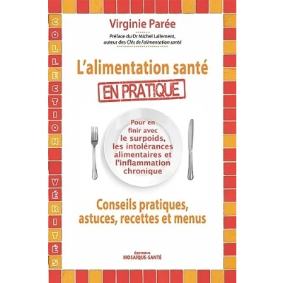 Abbildung von L&#039;alimentation santé En pratique : conseils pratiques, astuces, recettes et menus: finir avec les menus
