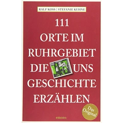 Abbildung von 111 Orte im Ruhrgebiet, die uns Geschichte erzählen