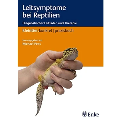 Abbildung von Leitsymptome bei Reptilien: Diagnostischer Leitfaden und Therapie (Kleintier konkret)