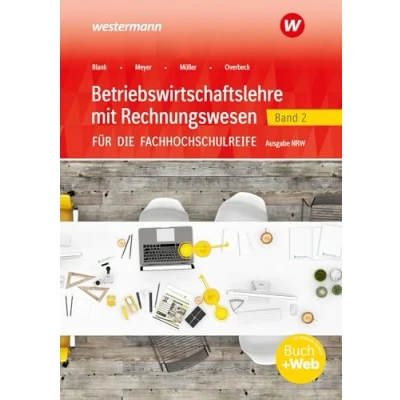 Abbildung von Betriebswirtschaftslehre mit Rechnungswesen für die Fachhochschulreife Ausgabe Nordrhein Westfalen: Band 2 Schulbuch (Betriebswirtschaftslehre ... Westfalen)