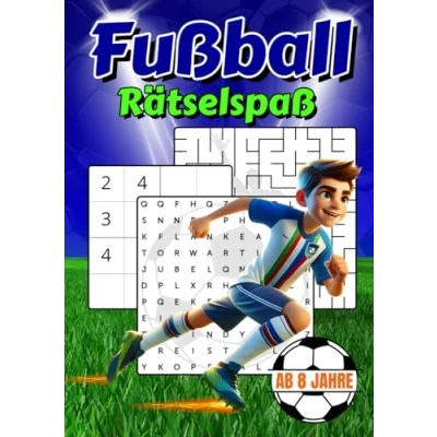 Abbildung von Fußball Rätselspaß: Entdecke den ultimativen Rätselspaß für fußballbegeisterte Kinder ab 8 Jahren im großen Format, mit Labyrinthen, ... Buchstabensalat, Sudoku und vielem mehr…