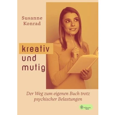 Abbildung von Kreativ und mutig: Der Weg zum eigenen Buch trotz psychischer Belastungen