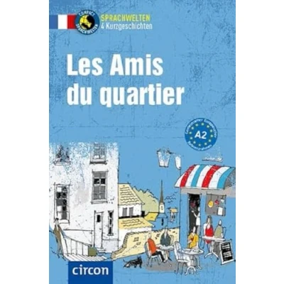 Abbildung von Les Amis du quartier: Französisch A2 (Compact Sprachwelten Kurzgeschichten)