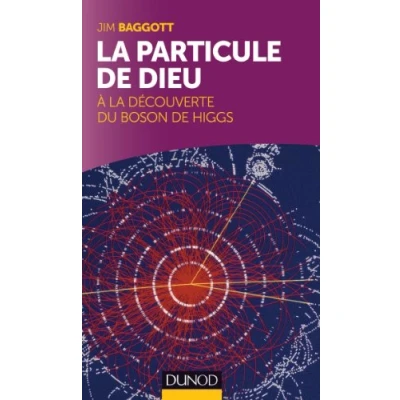 Abbildung von la particule de Dieu : A découverte du Boson Higgs: Higgs