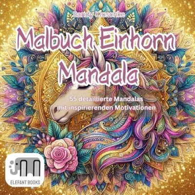 Abbildung von Malbuch Einhorn Mandala: für Erwachsene Entspannung Mandalas Einhörner und Jugendliche Ausmalbuch mit Sprüchen Zitaten Ruhe Achtsamkeit