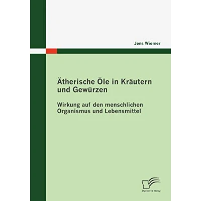 Abbildung von Ätherische Öle in Kräutern und Gewürzen: Wirkung auf den menschlichen Organismus Lebensmittel