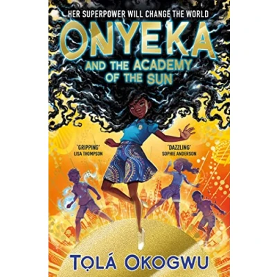 Abbildung von Onyeka and the Academy of Sun: A superhero adventure perfect for Marvel DC fans!