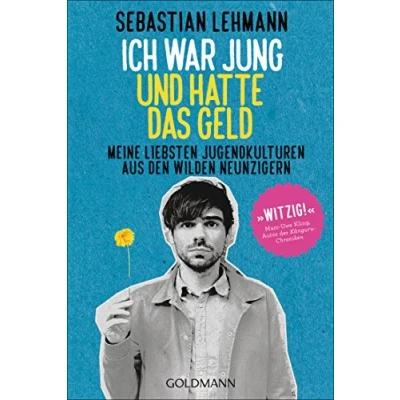 Abbildung von Ich war jung und hatte das Geld: Meine liebsten Jugendkulturen aus den wilden Neunzigern