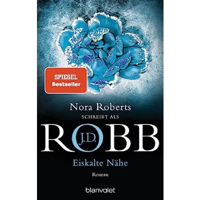 Abbildung von Eiskalte Nähe: Roman (Eve Dallas, Band 43)