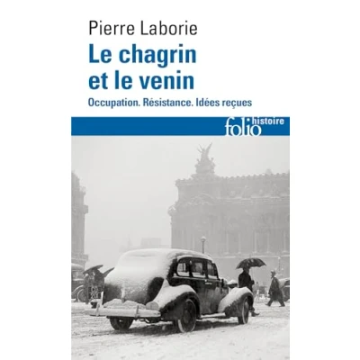 Abbildung von le chagrin et venin: occupation, Resistance, idees recues