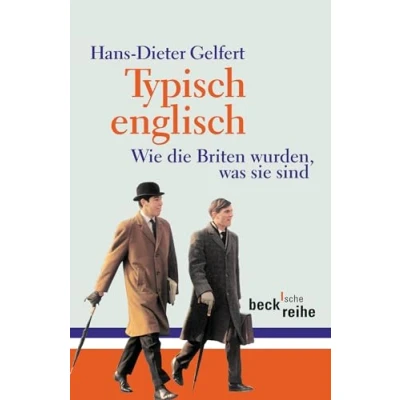 Abbildung von Typisch englisch: Wie die Briten wurden, was sie sind (Beck&#039;sche Reihe)