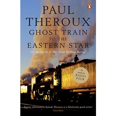 Abbildung von Ghost Train to the Eastern Star: On tracks of &#039;The Great Railway Bazaar&#039;