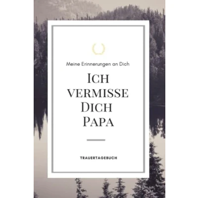 Abbildung von Tod ich vermisse Dich meine Papa: zur Erinnerung mit Vorlage zum ausfüllen, Platz für Fotos, banko liniert, weißes Papier DIN A5 (6x9 Zoll) 130 Seiten Notizbuch Buch