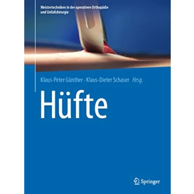 Abbildung von Hüfte (Meistertechniken in der operativen Orthopädie und Unfallchirurgie)