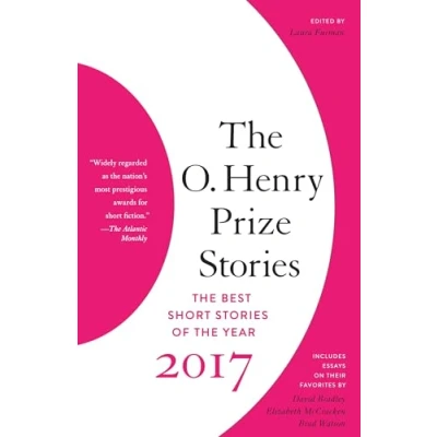 Abbildung von the O. Henry Prize Stories 2017: best Short of Year (The Collection)