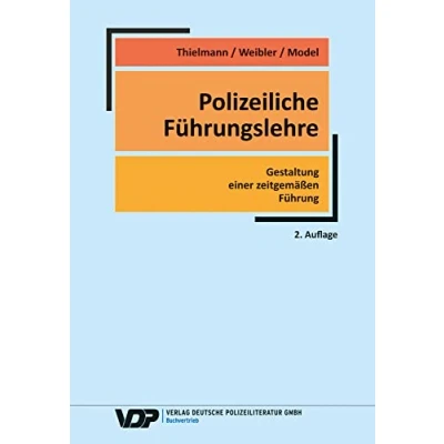 Abbildung von Polizeiliche Führungslehre: Gestaltung einer zeitgemäßen Führung (VDP Fachbuch)