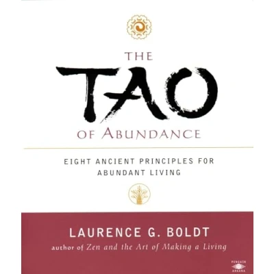 Abbildung von the Tao of Abundance: Eight Ancient Principles for Living Abundantly in 21st Century (Compass)