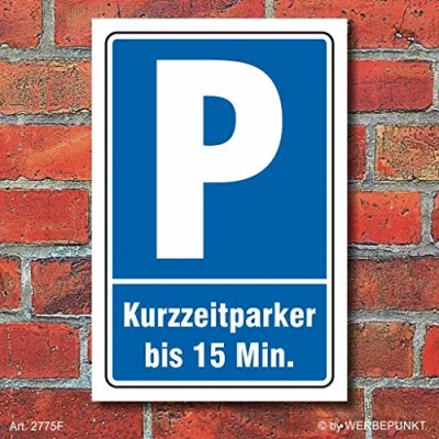 Abbildung von WERBEPUNKT. Schild Parken, Parkplatz, Kurzzeitparker bis 15 Minuten, 3 mm Alu Verbund 600 x 400