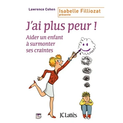 Abbildung von J&#039;ai plus peur !: Aider un enfant à surmonter ses craintes