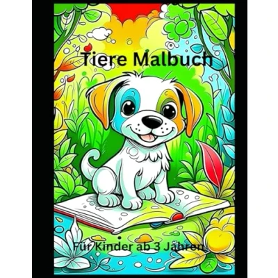 Abbildung von Tiere Malbuch ab 3 Jahren: zum Ausmalen, Kritzeln und Entdecken
