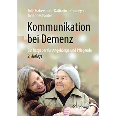 Abbildung von Kommunikation bei Demenz: Ein Ratgeber für Angehörige und Pflegende